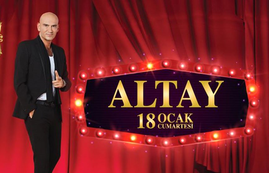 Altay 18 Ocak Cumartesi Maxim Royal'de